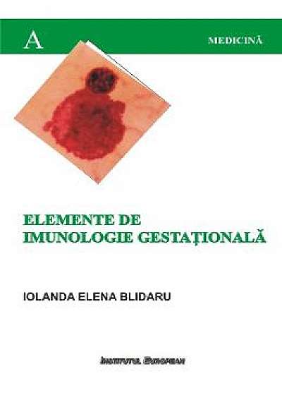 Elemente de imunologie gestationala - Iolanda Elena Blidaru
