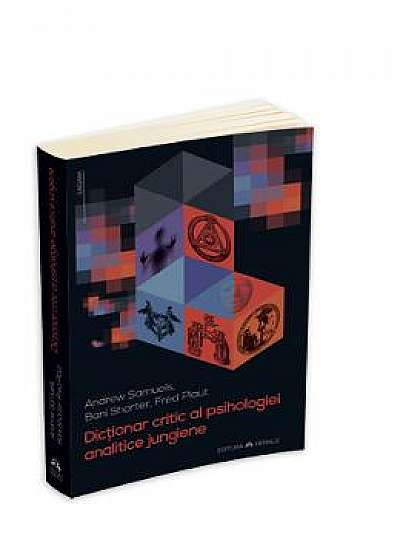 Dictionar critic al psihologiei analitice jungiene - Andrew Samuels, Bani Shorter, Fred Plaut