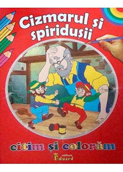 Citim si coloram - Cizmarul si spiridusii