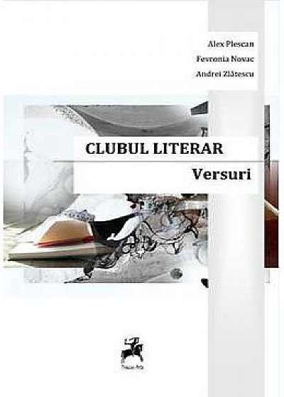 Clubul Literar - Alex Plescan, Fevronia Novac, Andrei Zlatescu