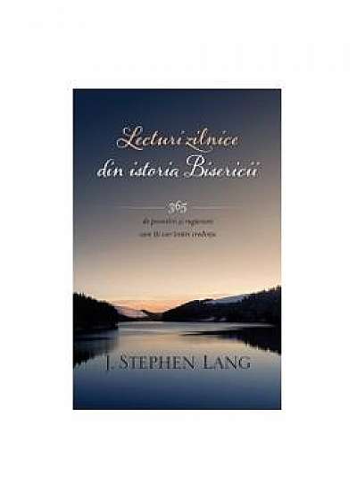 Lecturi Zilnice Din Istoria Bisericii - J. Stephen Lang