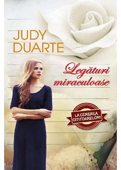 Legaturi miraculoase - Judy Duarte