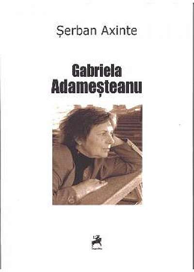 Gabriela Adamesteanu - Serban Axinte