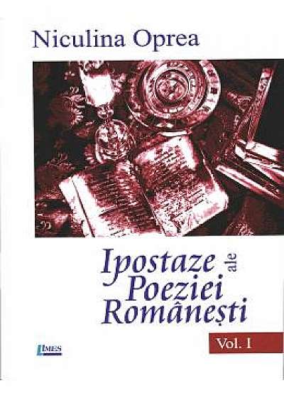 Ipostaze Ale Poeziei Romanesti Vol.1 - Niculina Oprea