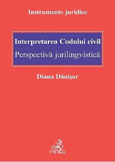 Interpretarea Codului Civil - Diana Danisor