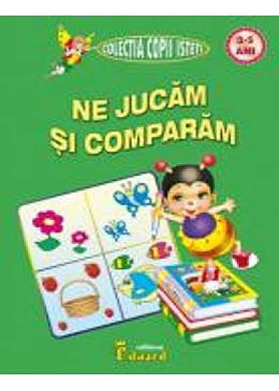 Coperta cărții Ne jucam si comparam 3-5 ani