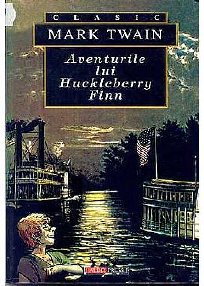 Aventurile lui Hucklberry Finn - Mark Twain