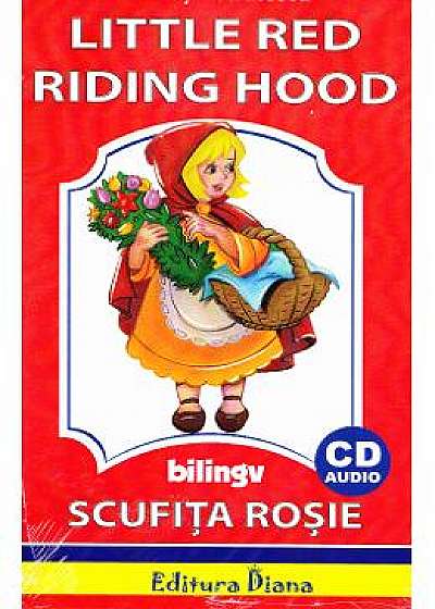 Scufita Rosie. Little Red Riding Hood + CD - Steluta Istratescu