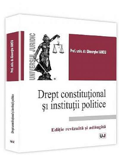 Drept constitutional si institutii politice - Gheorghe Iancu
