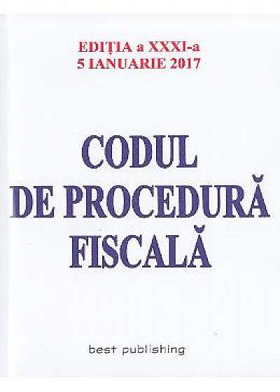 Codul de procedura fiscala Act. 5 Ianuarie 2017