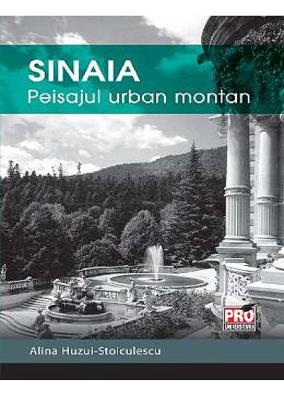 Sinaia, Peisajul Urban Montan - Alina HuzuI-Stoiculescu