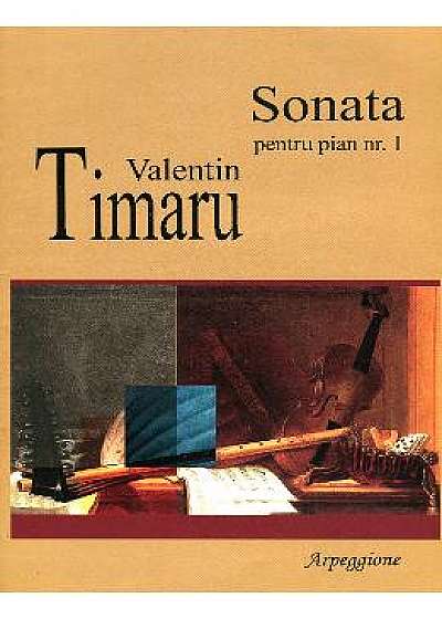 Sonata Pentru Pian Nr.1 - Valentin Timaru