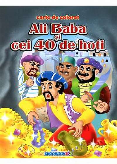 Ali Baba si cei 40 de hoti - Carte de colorat
