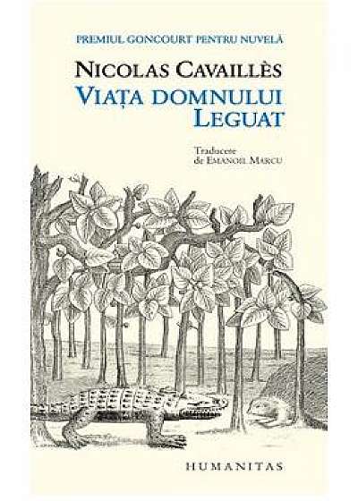 Coperta cărții Viata domnului Leguat - Nicolas Cavailles