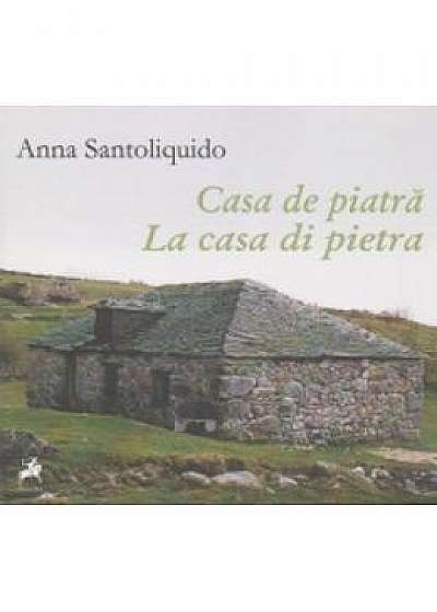 Casa de piatra - Anna Santoliquido