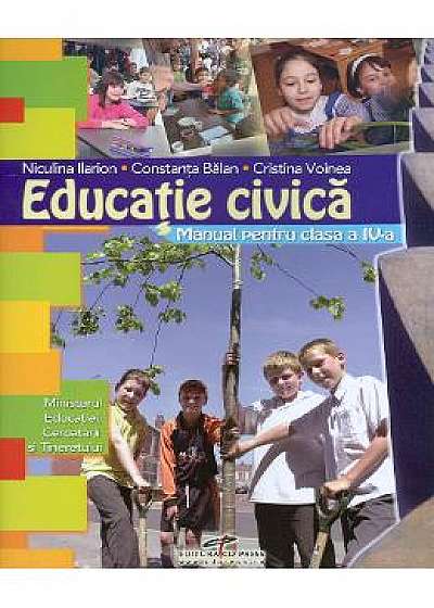 Educatie civica - Clasa 4 - Niculina Ilarion, Constanta Balan