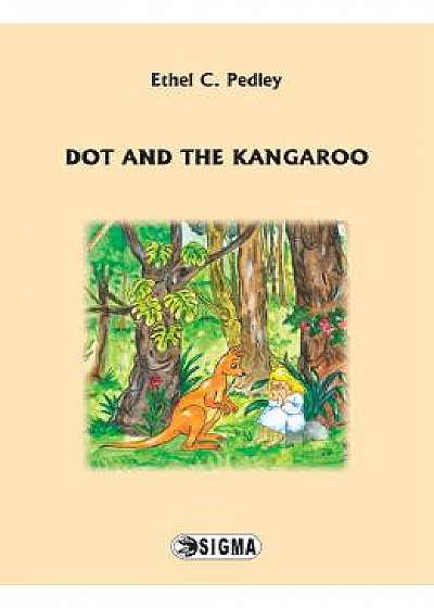 Dot and the Kangaroo - Ethel C. Pedley