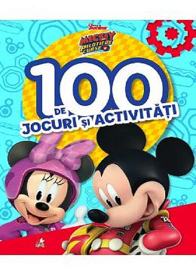 Disney. Mickey si pilotii de curse. 100 de jocuri si activitati