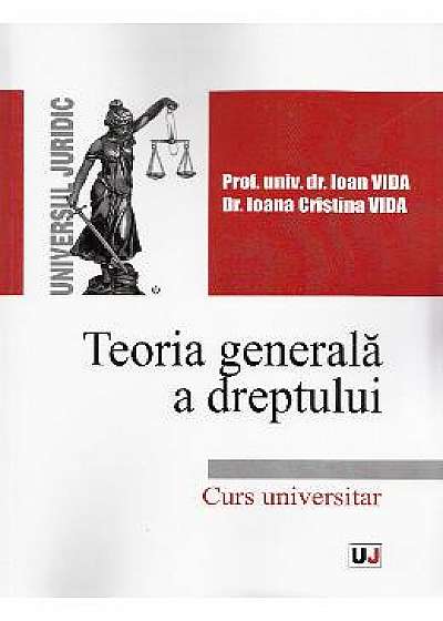 Teoria generala a dreptului - Ioan Vida, Ioana Cristina Vida