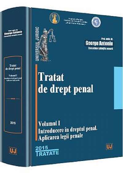 Tratat De Drept Penal Vol.1: Introducere In Dreptul Penal - George Antoniu