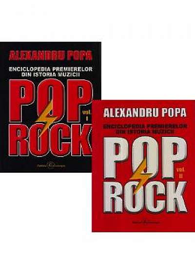 Enciclopedia premierelor din istoria muzicii pop rock Vol.1+2 - Alexandru Popa