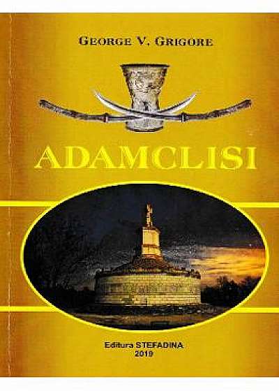 Adamclisi - George V. Grigore