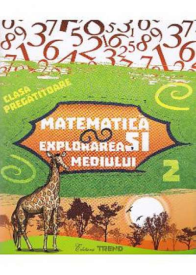 Matematica si explorarea mediului clasa pregatitoare sem.2