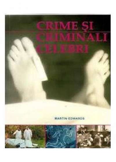 Crime si criminali celebri - Martin Edwards
