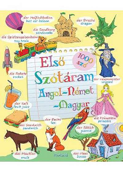 Elso szotaram - angol-nemet-magyar - Primul meu dictionar englez-german-maghiar