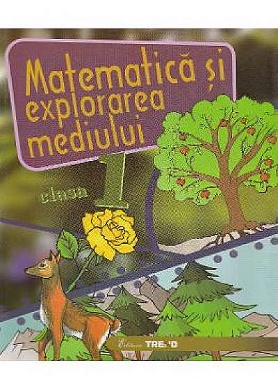 Matematica si explorarea mediului cls 1 caiet - Alexandrina Dumitru
