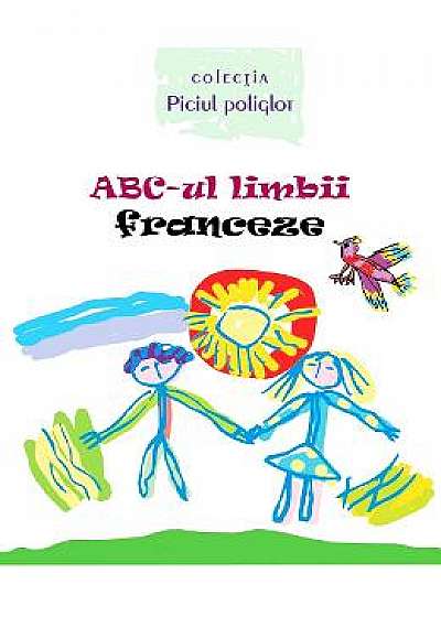 ABC-ul limbii franceze - Ala Bujor, Vadim Rusu