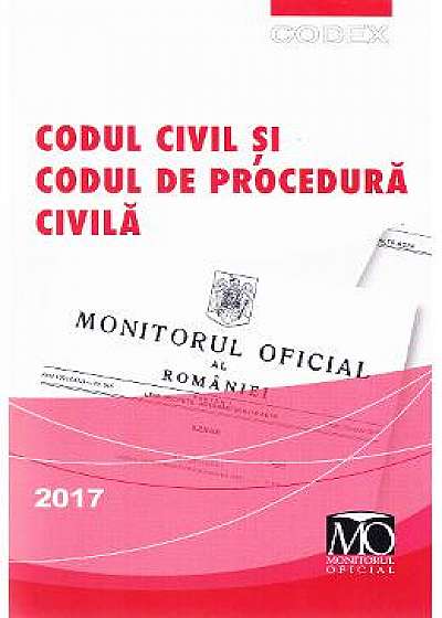 Codul civil si Codul de procedura civila ed.2017