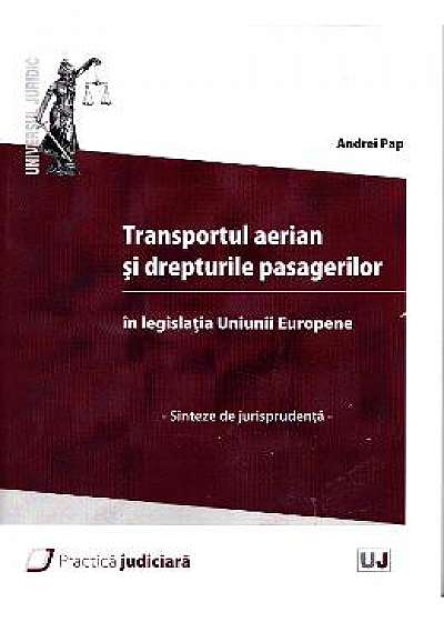 Transportul aerian si drepturile pasagerilor - Andrei Pap