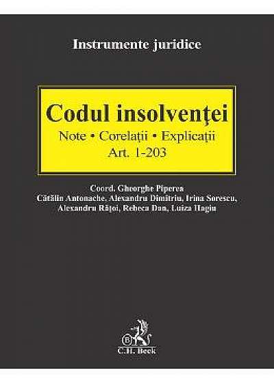 Codul insolventei Art.1-203. Note. Corelatii. Explicatii - Gheorghe Piperea