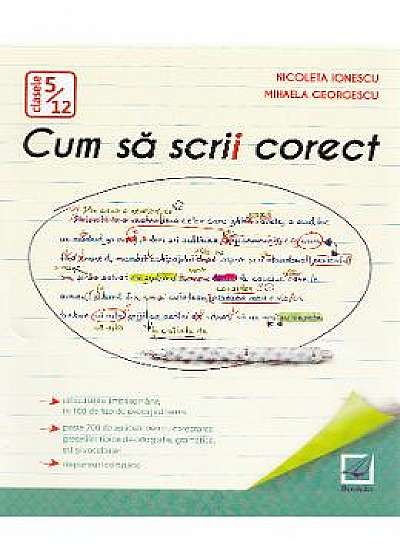 Cum sa scrii corect - Nicoleta Ionescu, Mihaela Georgescu