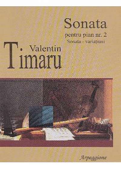 Sonata pentru pian nr.2 - Valentin Timaru