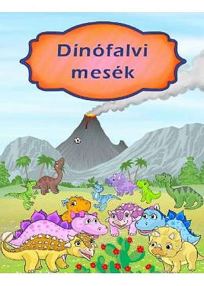 Dinofalvi Mesek (Intamplari din lumea dinozaurilor)