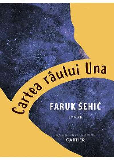 Cartea raului Una - Faruk Sehic