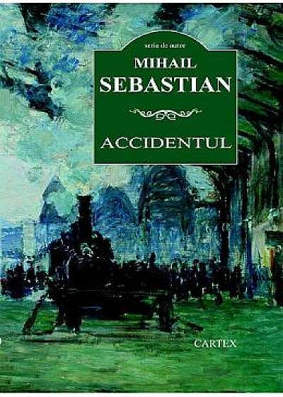 Accidentul - Mihail Sebastian