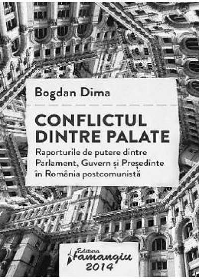 Conflictul Dintre Palate - Bogdan Dima