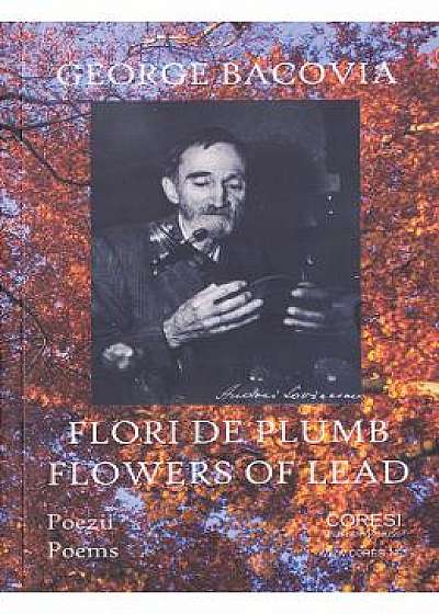 Flori de plumb. Flowers of Lead - George Bacovia