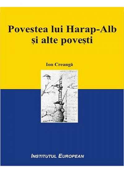 Povestea lui Harap-Alb si alte povesti - Ion Creanga