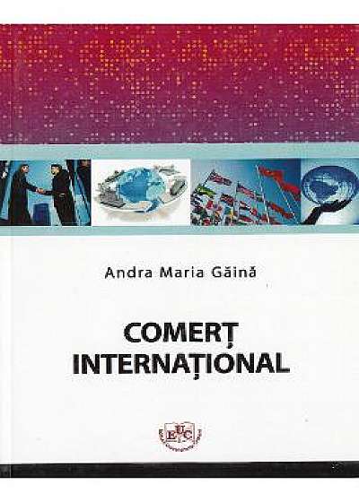 Comert international - Andra Maria Gaina