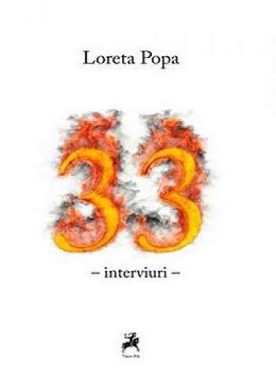 33 - Loreta Popa (interviuri)