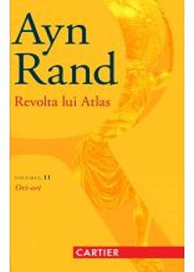 Revolta Lui Atlas Vol.2: Ori-Ori - Ayn Rand