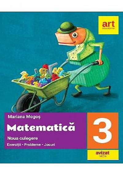 Matematica - Clasa 3 - Exercitii. Probleme. Jocuri - Mariana Mogos