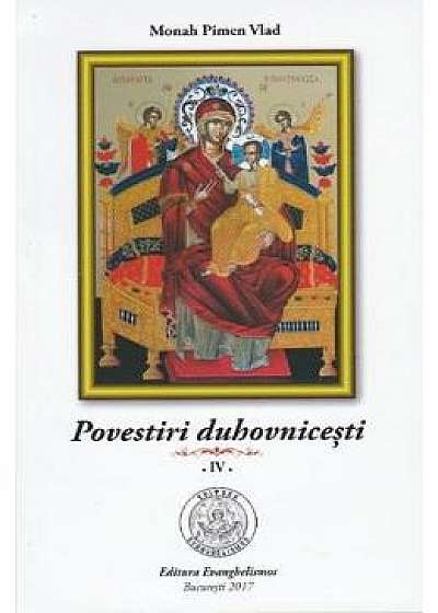 Povestiri duhovnicesti Vol.4 - Monah Pimen Vlad