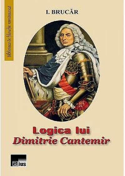 Logica lui Dimitrie Cantemir - I. Brucar