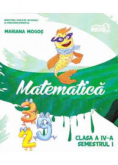 Matematica - Clasa 4. Sem. 1 - Manual + CD - Mariana Mogos