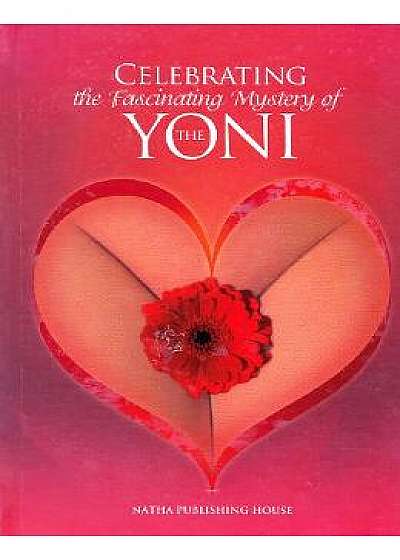 Celebrating The Fascinating Mystery Of The Yoni